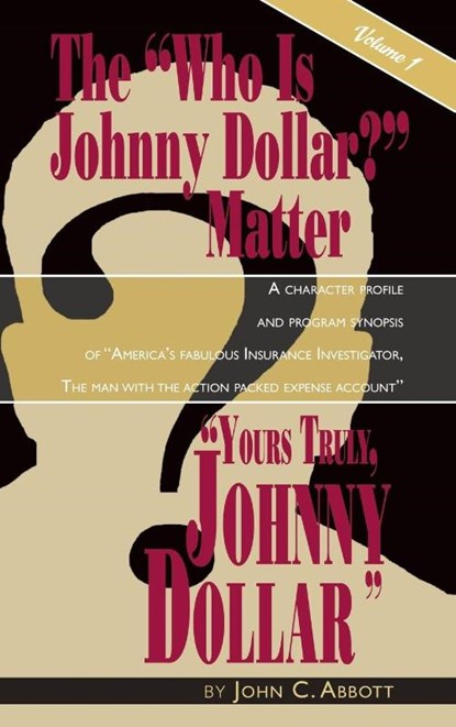 Yours Truly, Johnny Dollar Vol. 1 (Hardback), John C Abbott - Gebonden - 9781593937119