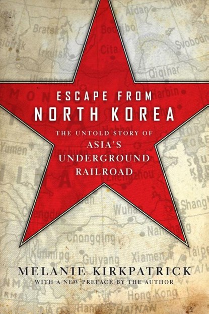 Escape from North Korea, Melanie Kirkpatrick - Paperback - 9781594037290