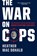 The war on cops, heather mac donald - Overig Gebonden - 9781594038754