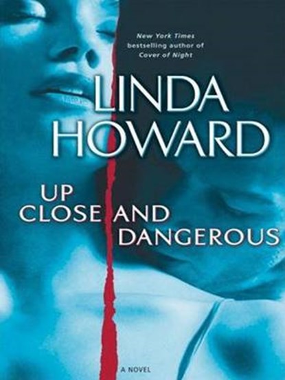 Up Close and Dangerous, HOWARD,  Linda - Paperback - 9781594132469