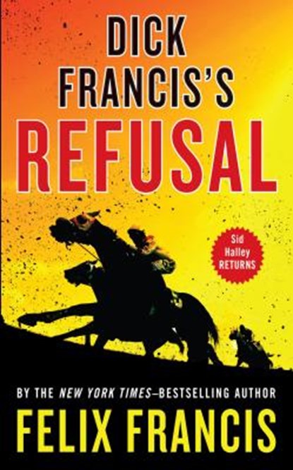 Dick Francis's Refusal, Felix Francis - Paperback - 9781594136818