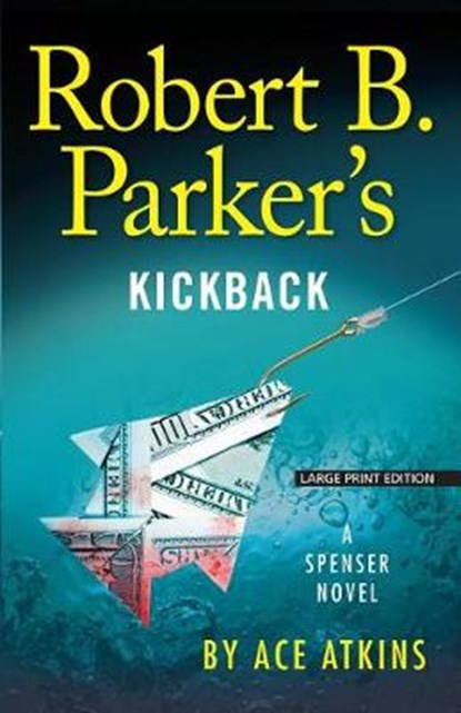 Robert B. Parker's Kickback, ATKINS,  Ace - Paperback - 9781594139673