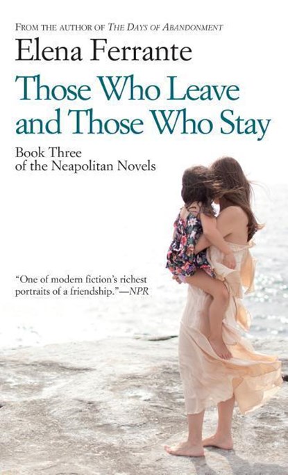 THOSE WHO LEAVE & THOSE WHO ST, Elena Ferrante - Paperback - 9781594139956