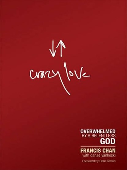 Chan, F: Crazy Love, Francis Chan - Paperback - 9781594153471