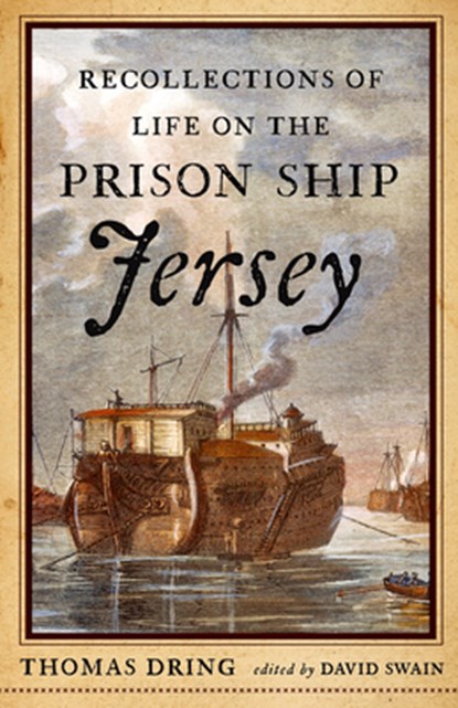 Recollections of Life on the Prison Ship Jersey, Thomas Dring - Paperback - 9781594163357