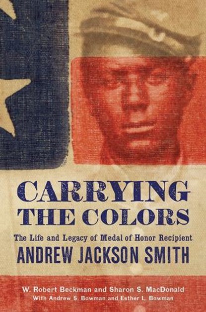Carrying the Colors, W. Robert Beckman ; Sharon S. MacDonald - Paperback - 9781594164552