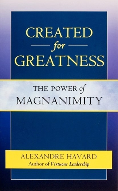Created for Greatness, Alexandre Havard - Paperback - 9781594172175