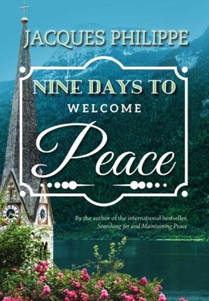 Nine Days to Welcome Peace, Fr. Jacques Philippe - Paperback - 9781594173653