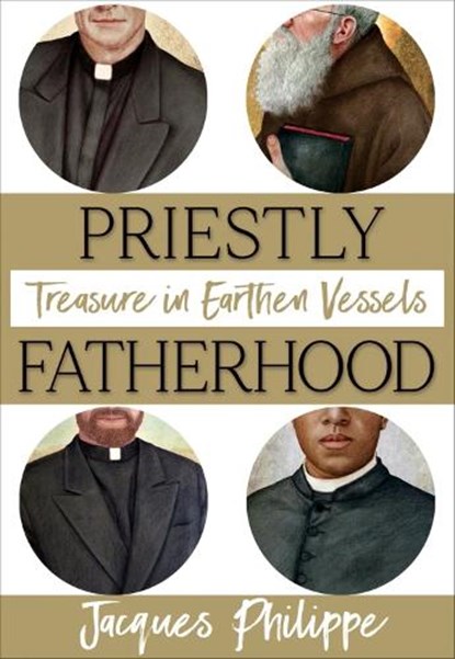 Priestly Fatherhood, Fr. Jacques Philippe - Paperback - 9781594174179