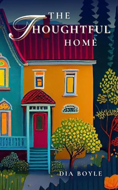 The Thoughtful Home, Dia Boyle - Paperback - 9781594175374