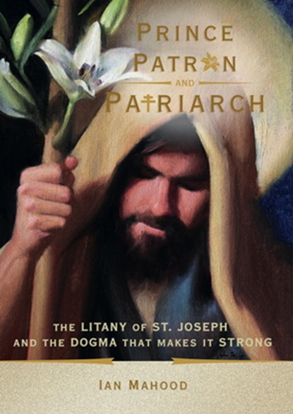 Prince, Patron, and Patriarch, Ian Mahood - Paperback - 9781594175688