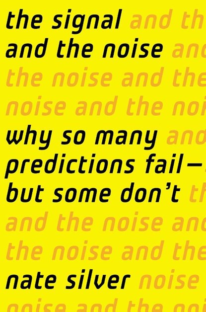 Signal and the Noise, Nate Silver - Gebonden - 9781594204111