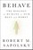 Behave, Robert M. Sapolsky - Gebonden - 9781594205071