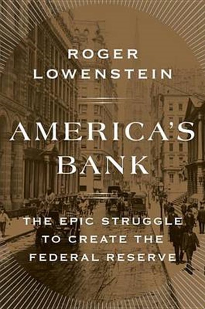 America's Bank, LOWENSTEIN,  Roger - Gebonden - 9781594205491
