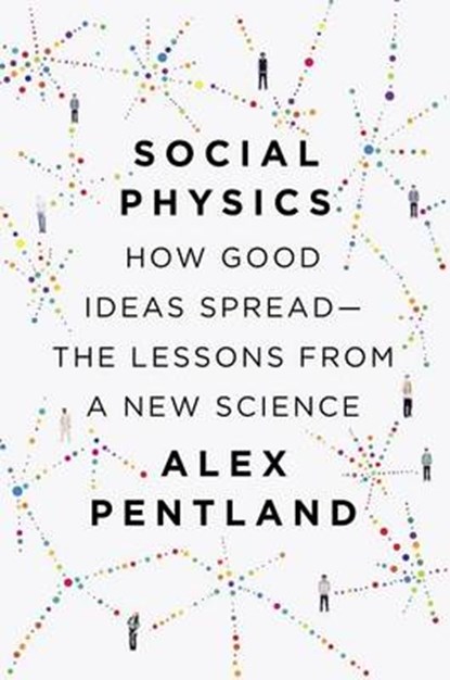 Social Physics, PENTLAND,  Alex - Gebonden - 9781594205651