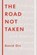 The Road Not Taken, ORR,  David - Gebonden - 9781594205835