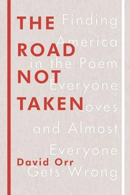 The Road Not Taken, ORR,  David - Gebonden - 9781594205835