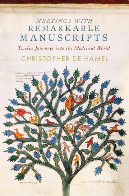 De Hamel, C: Meetings with Remarkable Manuscripts, Christopher De Hamel - Gebonden - 9781594206115