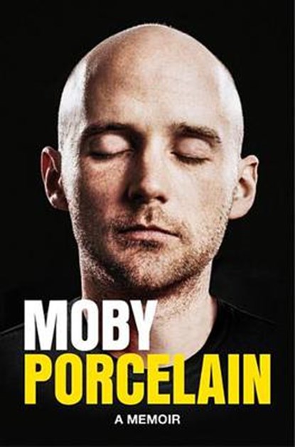 Porcelain, Moby - Gebonden - 9781594206429