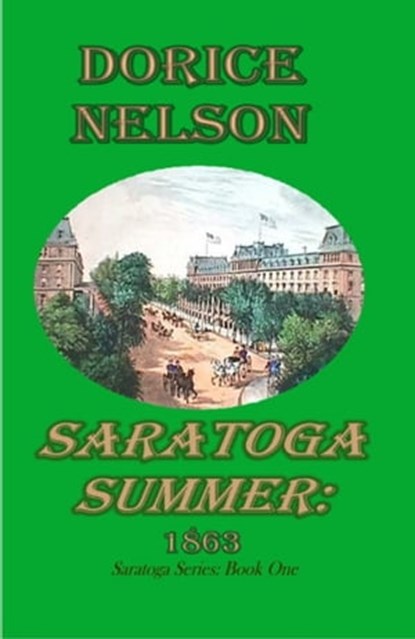 Saratoga Summer: Saratoga Series Vol. 1, Dorice Nelson - Ebook - 9781594311918