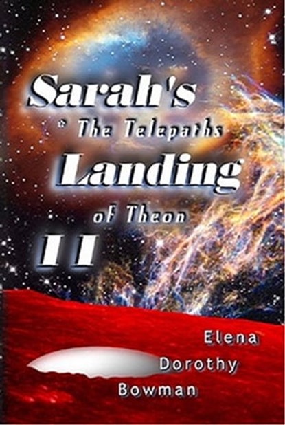 Telepaths of Theon: Sarah's Landing II, Elena Dorothy Bowman - Ebook - 9781594315091