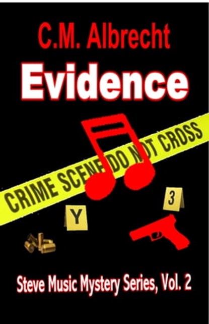 Evidence: Steve Music Mystery Series-Vol. 2, C.M. Albrecht - Ebook - 9781594316333