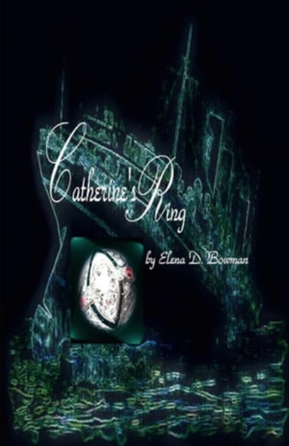 Catherine's Ring, Elena Dorothy Bowman - Ebook - 9781594319099