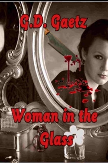 The Woman in the Glass, G.D. Gaetz - Ebook - 9781594319112
