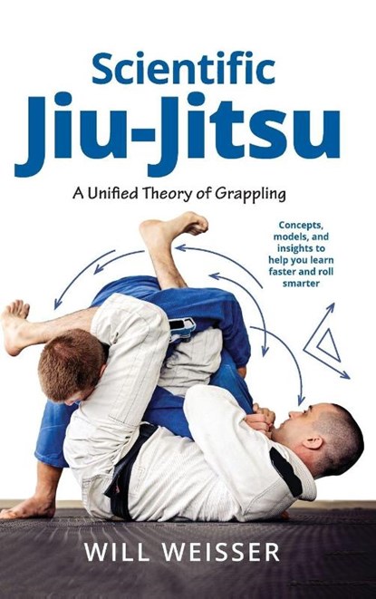 Scientific Jiu-Jitsu, Will Weisser - Gebonden - 9781594390425