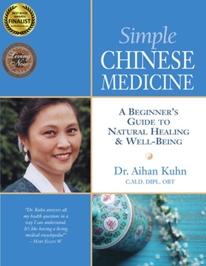 Simple Chinese Medicine, Dr. Aihan Kuhn - Paperback - 9781594391248