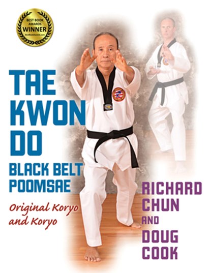 Taekwondo Black Belt Poomsae, Dr. Richard Chun ; Doug Cook - Paperback - 9781594392641