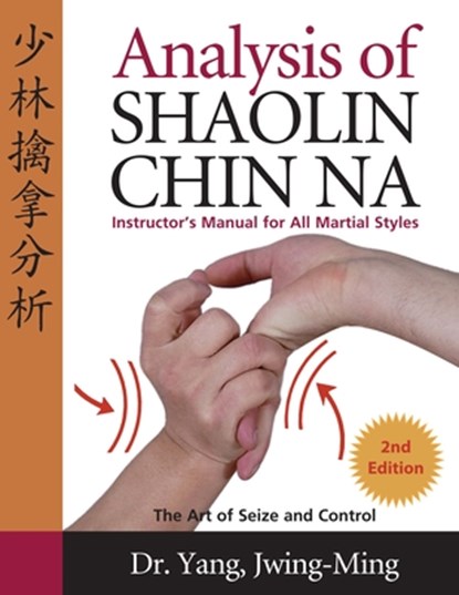 Analysis of Shaolin Chin Na, Dr. Jwing-Ming Yang - Gebonden - 9781594394270