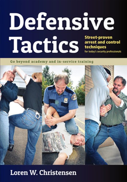 Defensive Tactics, Loren W. Christensen - Paperback - 9781594394867