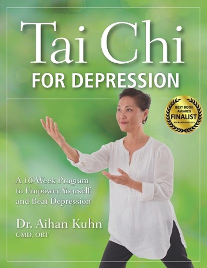 Tai Chi for Depression, Dr Aihan Kuhn - Paperback - 9781594395208