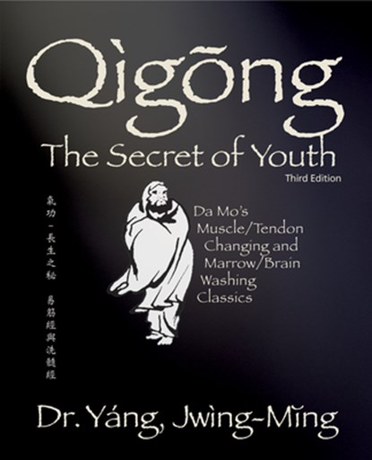 Qigong Secret of Youth, Dr. Jwing-Ming Yang - Paperback - 9781594399077