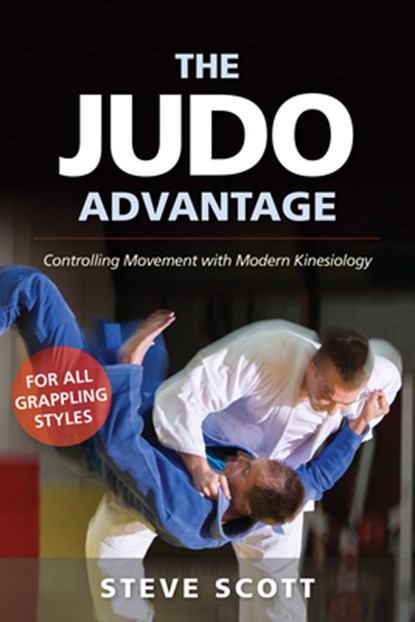 The Judo Advantage, Steve Scott - Gebonden - 9781594399718