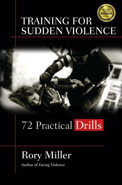 Training for Sudden Violence, Rory Miller - Gebonden - 9781594399787