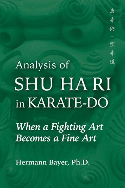 Analysis of Shu Ha Ri in Karate-Do, Hermann Bayer - Gebonden - 9781594399954