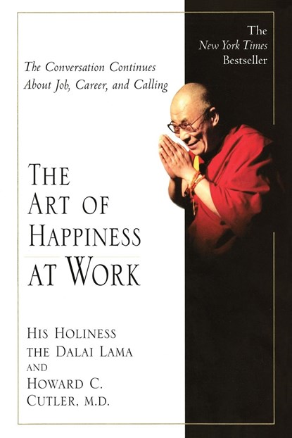 The Art of Happiness at Work, Dalai Lama - Paperback - 9781594480546