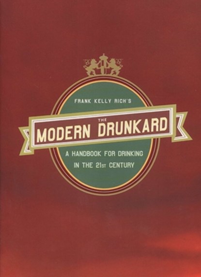 The Modern Drunkard, Frank Kelly Rich - Paperback - 9781594481420