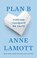 Plan B, Anne Lamott - Paperback - 9781594481574