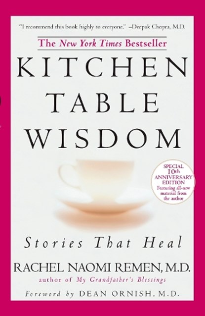 Kitchen Table Wisdom, Rachel Naomi Remen - Paperback - 9781594482090
