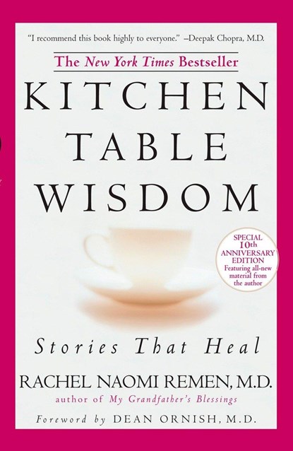 Kitchen Table Wisdom, Rachel Naomi Remen - Paperback - 9781594482090