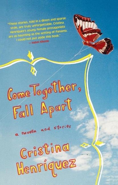 Come Together, Fall Apart, Cristina Henriquez - Paperback - 9781594482410