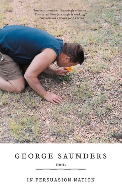 In Persuasion Nation, George Saunders - Paperback - 9781594482427