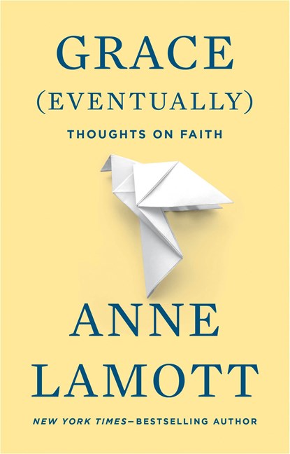 GRACE EVENTUALLY, Anne Lamott - Paperback - 9781594482878