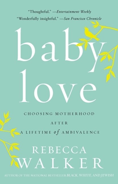 Baby Love, Rebecca Walker - Paperback - 9781594482885
