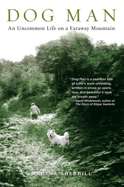 Dog Man, Martha Sherrill - Paperback - 9781594483905
