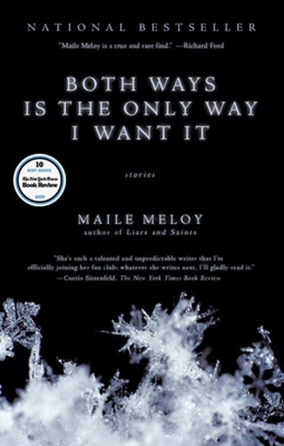 Both Ways Is the Only Way I Want It, Maile Meloy - Paperback - 9781594484650