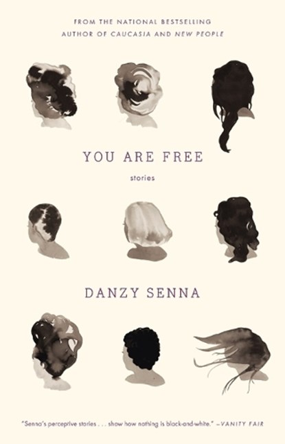 You Are Free: Stories, Danzy Senna - Paperback - 9781594485077